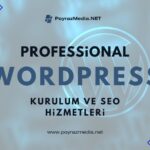 WordPress Kurulumu: Sizin İçin Profesyonel Çözümler