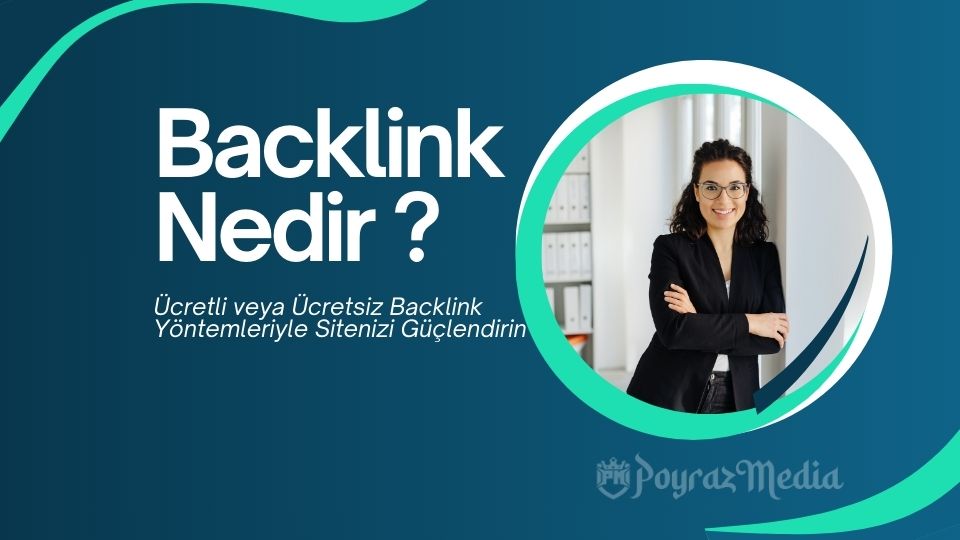 Backlink Nedir ve Ücretsiz Backlink Nasıl Alınır?